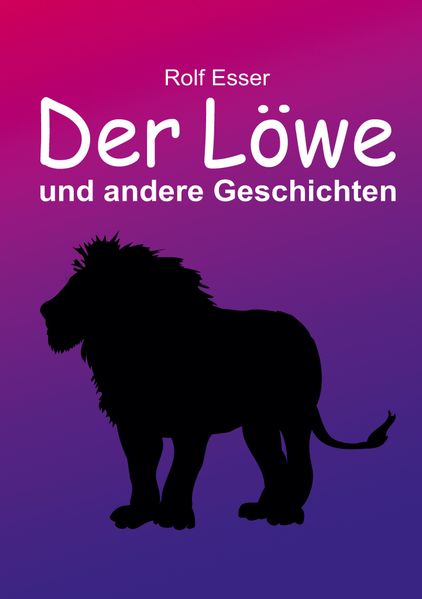 Cover von Der Löwe und andere Geschichten