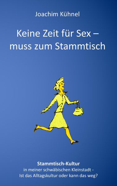 Cover von Keine Zeit für Sex – muss zum Stammtisch