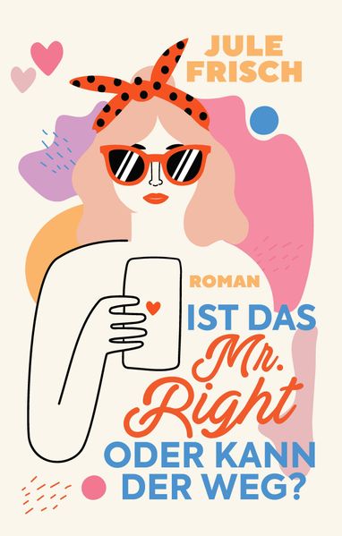Cover von Ist das Mr. Right oder kann der weg?