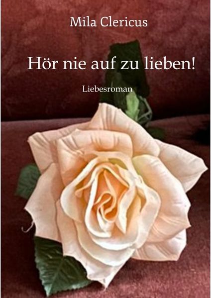 Cover von Hör nie auf zu lieben!