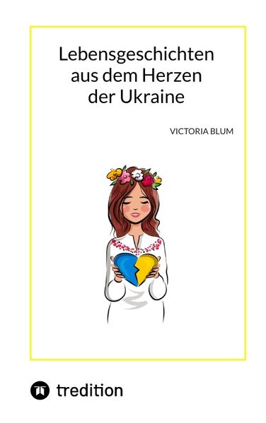 Cover von Lebensgeschichten aus dem Herzen der Ukraine