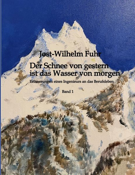 Cover von Der Schnee von gestern ist das Wasser von morgen