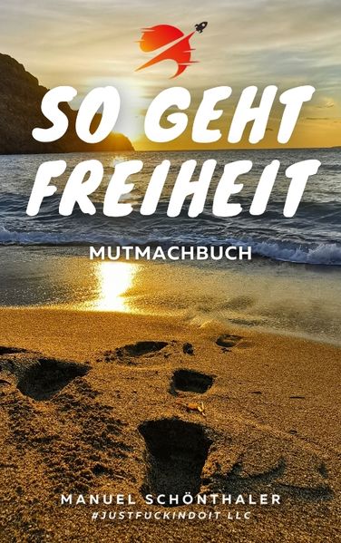 Cover von „So geht Freiheit“ – Wie aus Angst und Verzweiflung die Chance deines Lebens wird