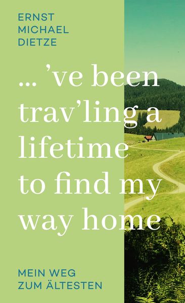 Cover von ´ve been trav´ling a lifetime to find my way home