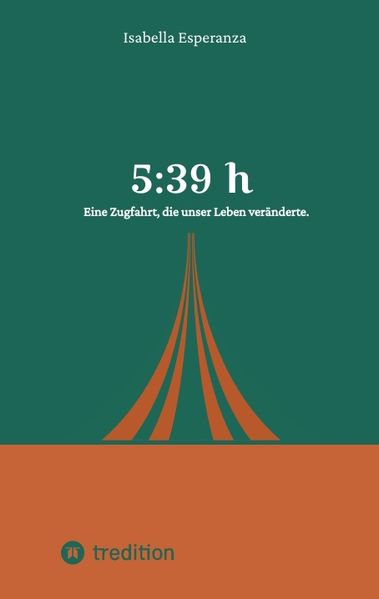 Cover von 5:39 h – Eine Zugfahrt, die unser Leben veränderte