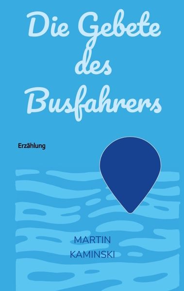 Cover von Die Gebete des Busfahrers
