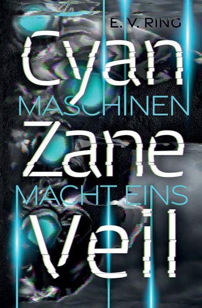 Cover von Maschinenmacht 1 – Cyan Zane Veil