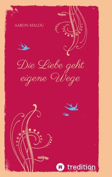 Cover von Die Liebe geht eigene Wege