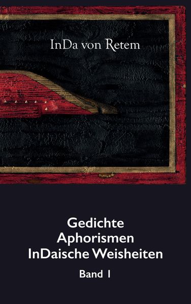 Cover von Gedichte, Aphorismen, InDaische Weisheiten Band 1