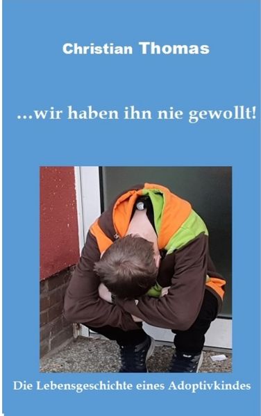 Cover von … wir haben ihn nie gewollt!