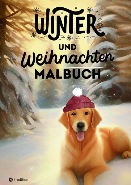 Cover von Malbuch Winter und Weihnachten für Erwachsene, Teenager und Kinder ab 12: Eine zauberhafte Ausmalbuch für die kalte Jahreszeit Geschenk zum Wichteln Adventszeit Wichtelzeit