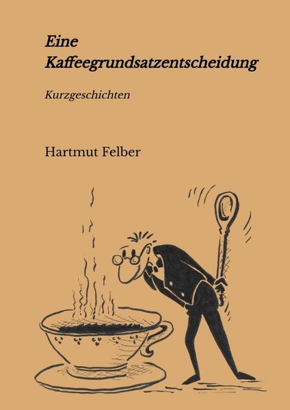 Cover von Eine Kaffeegrundsatzentscheidung