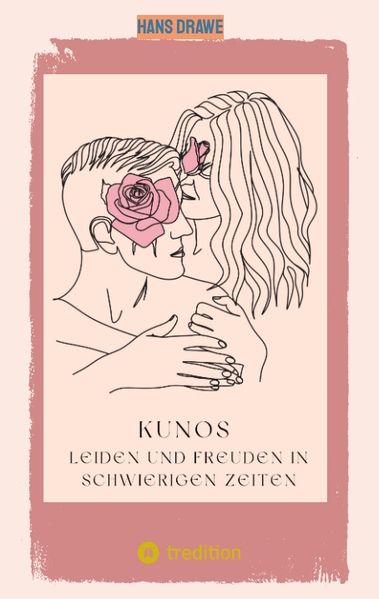 Cover von Kunos Leiden und Freuden in schwierigen Zeiten