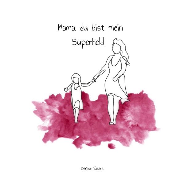 Cover von Mama, du bist mein Superheld