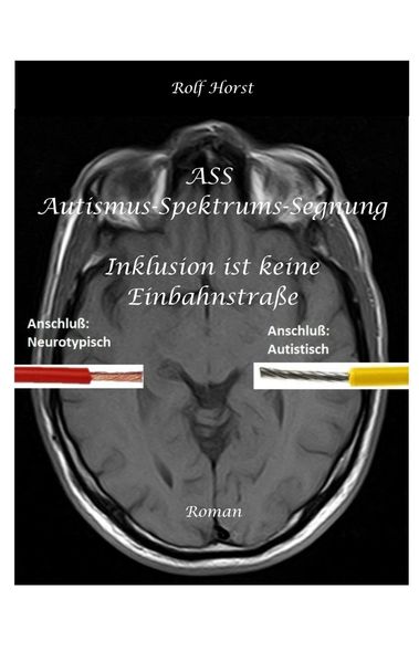 Cover von ASS Autismus-Spektrums-Segnung – Asperger-Syndrom, Sucht, Alkoholismus, Spiritualität, Buddhismus, Mobbing, Ausgrenzung, Missbrauch
