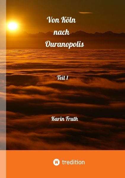 Cover von Von Köln nach Ouranopolois 2087 – Teil 1