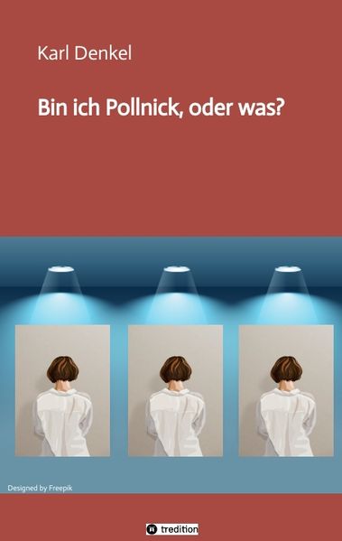 Cover von Bin ich Pollnick, oder was?