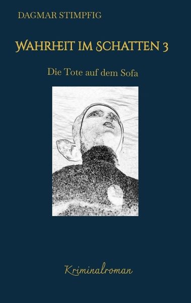 Cover von Wahrheit im Schatten 3, spannend und humorvoll, mit Herz, Kriminalroman, Serie