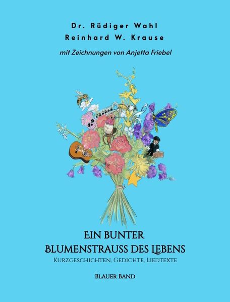 Cover von Ein bunter Blumenstrauß des Lebens – Blauer Band