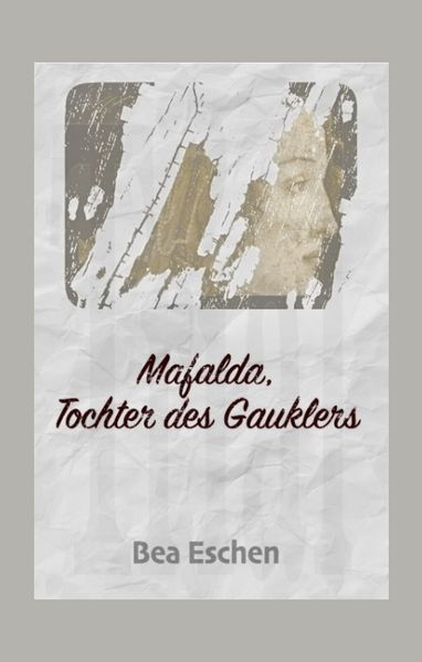 Cover von Mafalda, Tochter des Gauklers