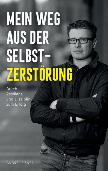 Cover von Mein Weg aus der Selbstzerstörung