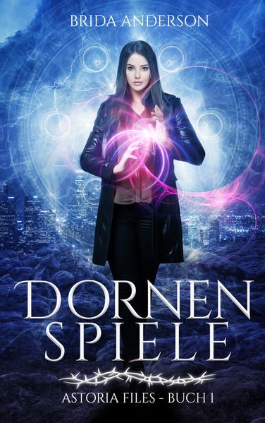 Cover von Dornenspiele: Astoria Files 1