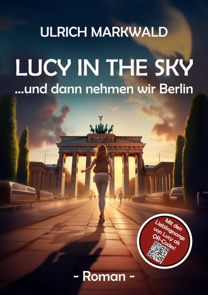 Cover von Lucy in the Sky – und dann nehmen wir Berlin