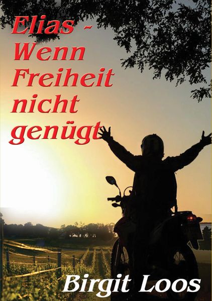 Cover von Elias – wenn Freiheit nicht genügt