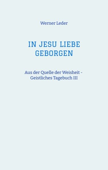 Cover von IN JESU LIEBE GEBORGEN – Zwiesprache mit Jesus