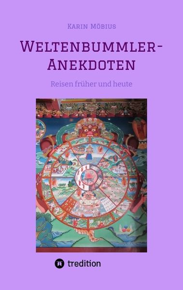 Cover von Weltenbummler-Anekdoten, besondere, persönliche Erlebnisse im Kontakt mit den Menschen vor Ort und ihrer Kultur