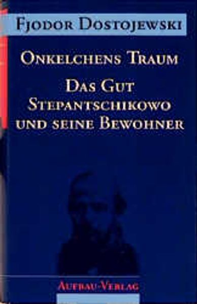 Cover von Onkelchens Traum. Das Gut Stepantschikowo und seine Bewohner