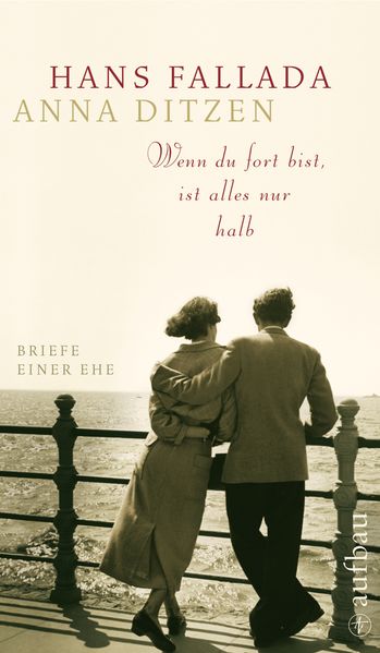 Cover von Wenn du fort bist, ist alles nur halb
