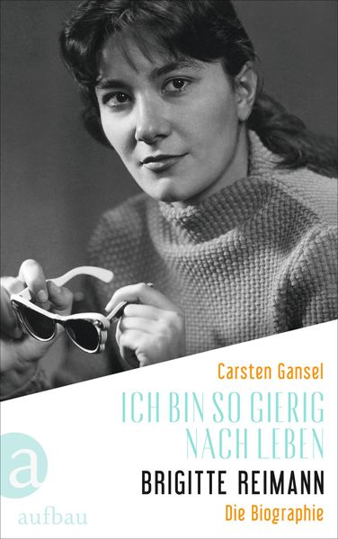Cover von Ich bin so gierig nach Leben – Brigitte Reimann
