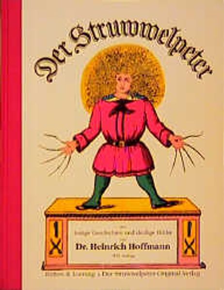 Cover von Der Struwwelpeter oder lustige Geschichten und drollige Bilder von Dr. Heinrich Hoffmann