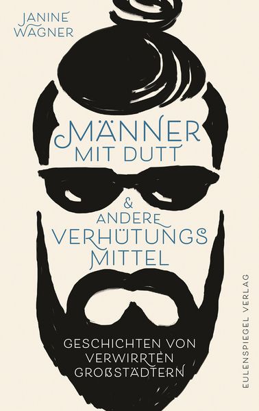 Cover von Männer mit Dutt und andere Verhütungsmittel