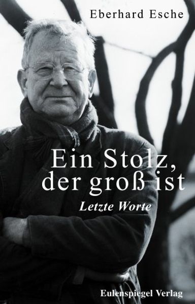 Cover von Ein Stolz, der groß ist – Letzte Worte