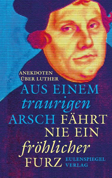 Cover von Aus einem traurigen Arsch fährt nie ein fröhlicher Furz