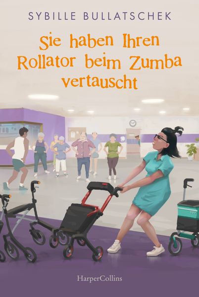 Cover von Sie haben Ihren Rollator beim Zumba vertauscht