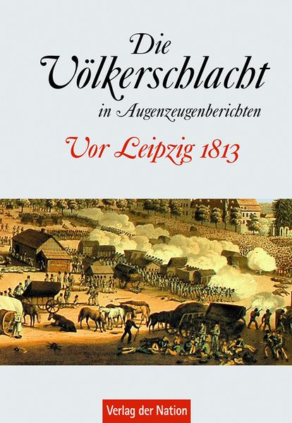 Cover von Die Völkerschlacht in Augenzeugenberichten