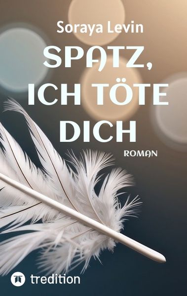 Cover von Spatz, ich töte dich