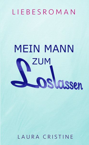 Cover von MEIN MANN ZUM LOSLASSEN