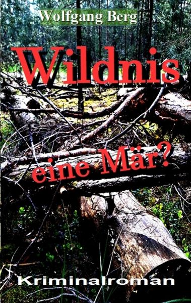 Cover von Wildnis – eine Mär?