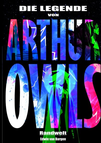 Cover von Die Legende von Arthur Owls (Fantasy)