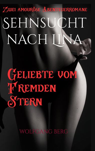 Cover von Sehnsucht nach Lina – Geliebte vom fremden Stern