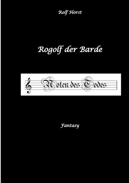 Cover von Rogolf der Barde, Live-Rollenspiel, Zwerge, Magier, Rituale, Laute, Dolche, Kurzschwert, Räucherwerk, Rügen, Verrat, Macht der Finsternis, Dämonen