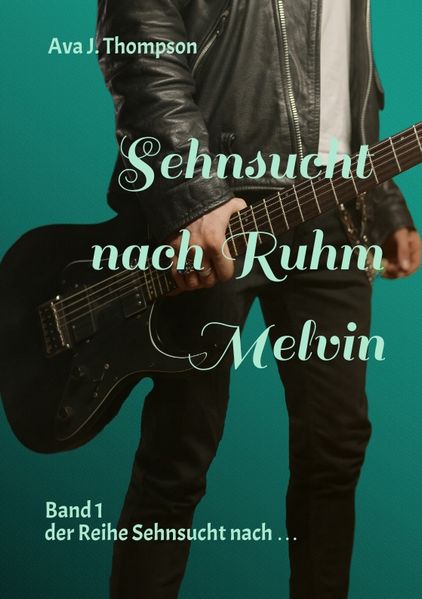 Cover von Sehnsucht nach Ruhm – Melvin