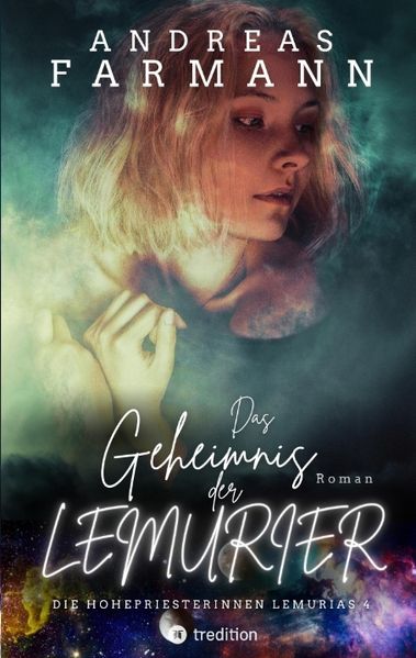 Cover von Das Geheimnis der Lemurier – Eine Hohepriesterin kämpft um Gaia, die Liebe und ihr Leben