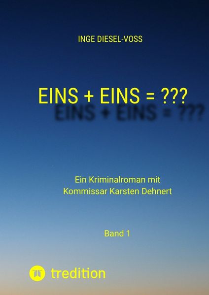 Cover von Eins + Eins =? ?? Krimi oder Psychothriller = entscheidet selbst