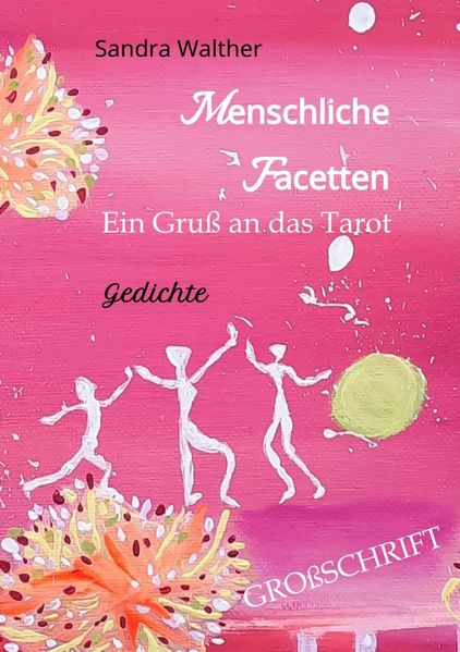 Cover von Menschliche Facetten – 81 Gedichte zur Vielschichtigkeit menschlicher Emotionen & Ansichten & Persönlichkeitsentwicklungen