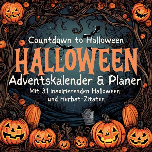 Cover von Halloween-Planer & Adventskalender Herbst Oktober mit 31 inspirierenden Zitaten und Halloween Bildern Countdown zu Halloween Kinder Familie Hund Katze Halloween Fan